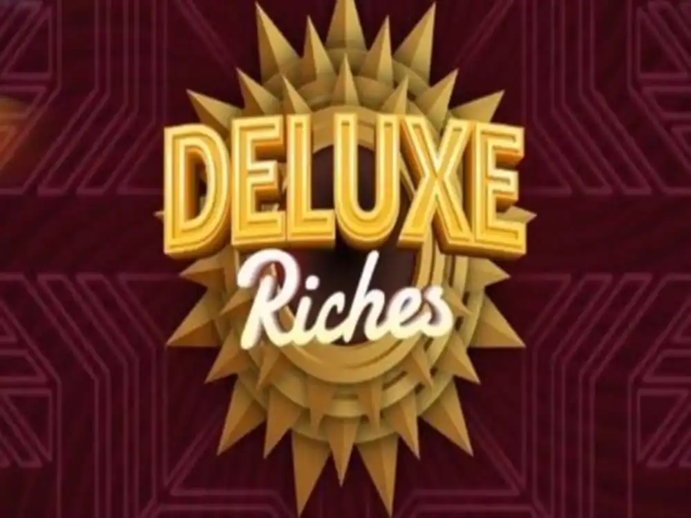 Deluxe Riches