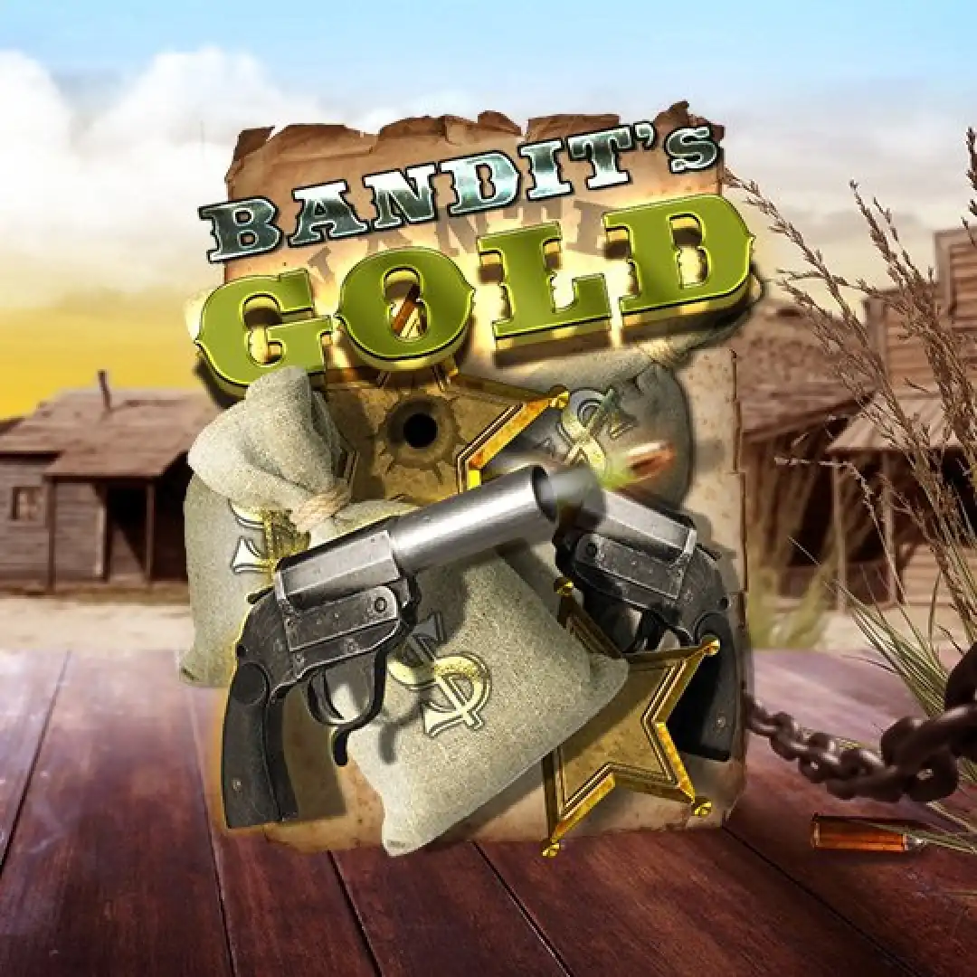 Bandit’s Gold