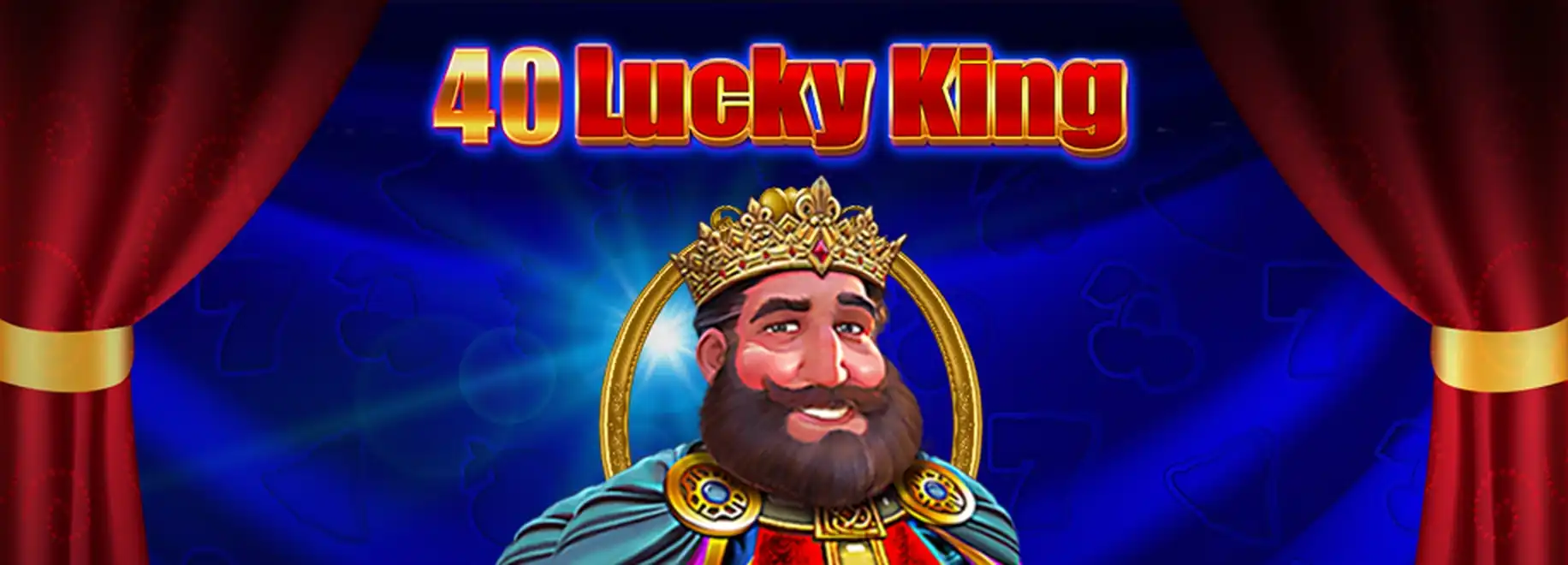 40 Lucky King