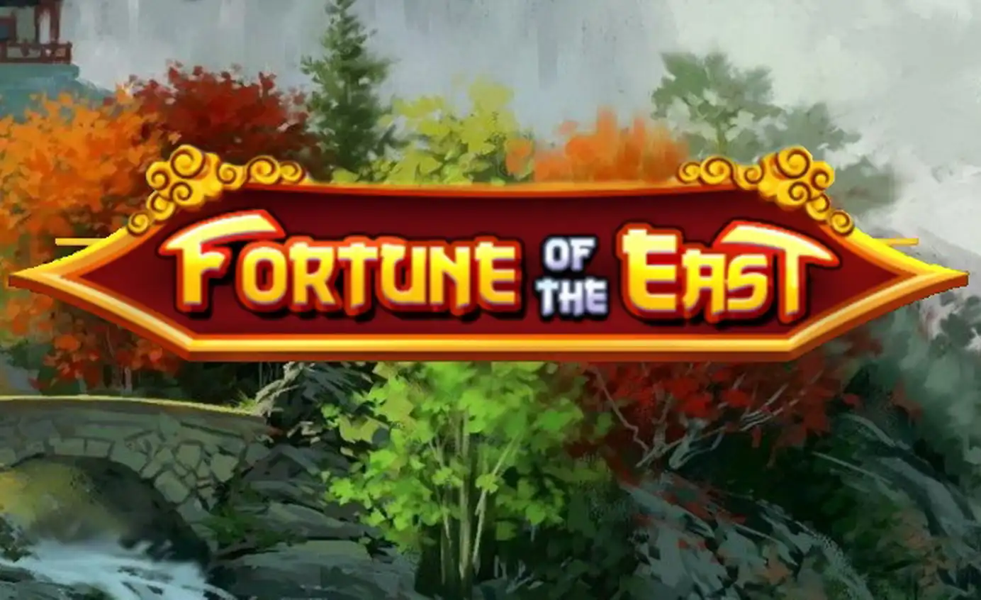 Fortune of the East